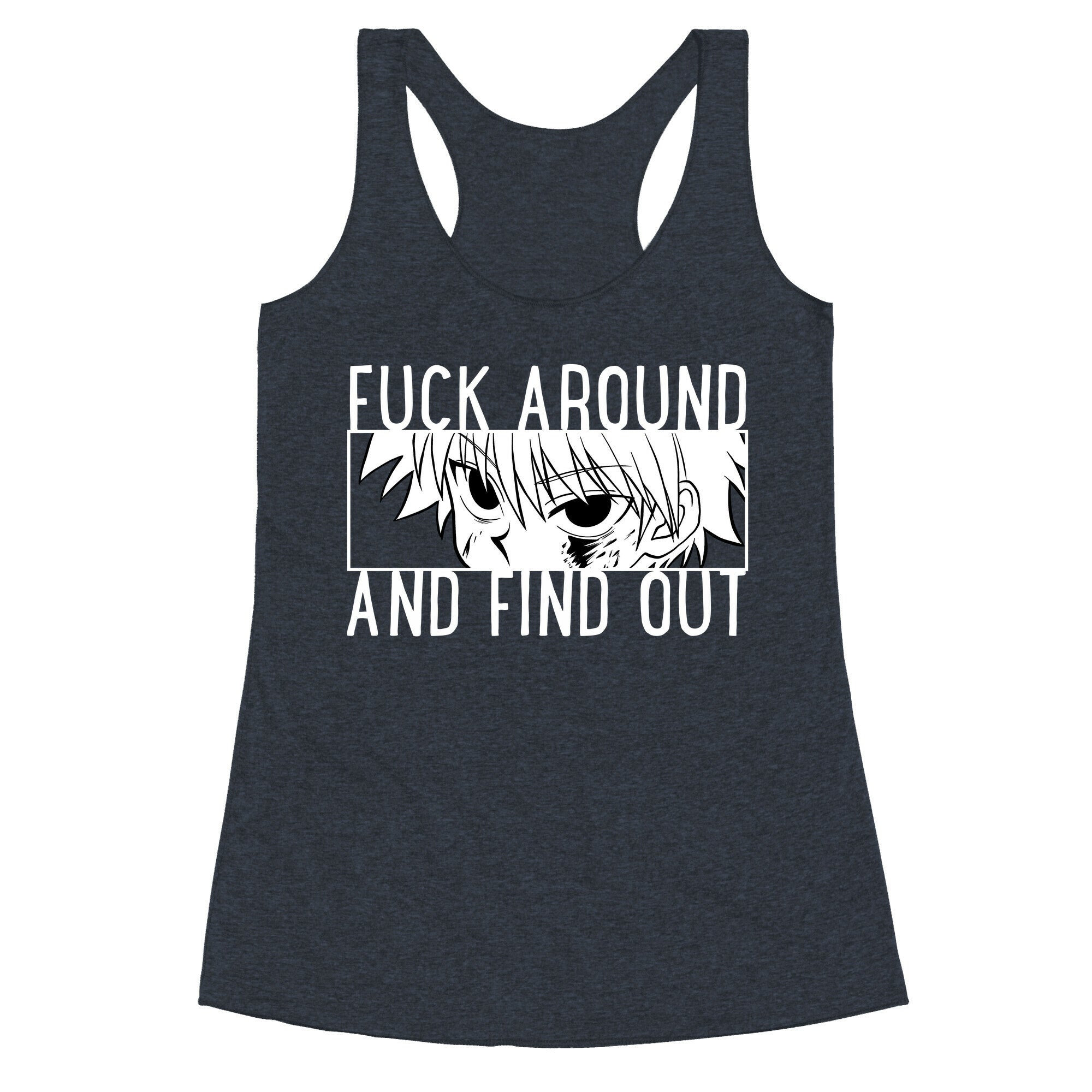 Killua Fuck Around And Find Out (white)  Racerback Tank
